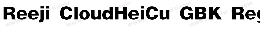 Reeji CloudHeiCu GBK Regular字体转换